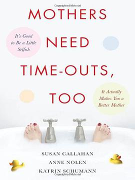 Mothers Need Time-outs, Too pdf epub mobi 电子书 下载