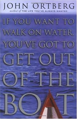 If You Want to Walk on Water, You've Got to Get Out of the Boat pdf epub mobi 電子書 下載