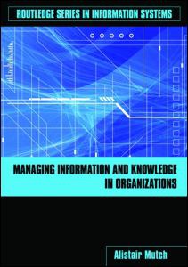 Managing Information and Knowledge in Organizations pdf epub mobi 电子书 下载