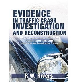 Evidence in Traffic Crash Investigation And Reconstruction pdf epub mobi 电子书 下载