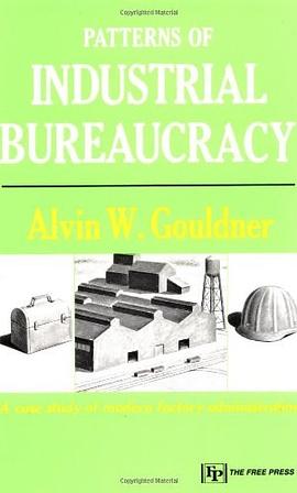 Patterns of Industrial Bureaucracy pdf epub mobi 电子书 下载