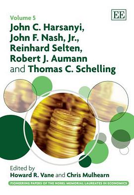 John C. Harsanyi, John F. Nash Jr., Reinhard Selten, Robert J. Aumann and Thomas C. Schelling pdf epub mobi 电子书 下载
