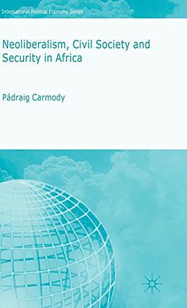 Neoliberalism, Civil Society and Security in Africa pdf epub mobi 电子书 下载