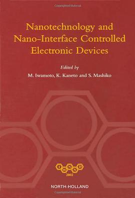 Nanotechnology and Nano-Interface Controlled Electronic Devices pdf epub mobi 电子书 下载