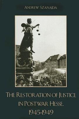 The Restoration of Justice in Postwar Hesse, 1945-1949 pdf epub mobi 电子书 下载