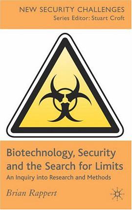 Biotechnology, Security and the Search for Limits pdf epub mobi 电子书 下载