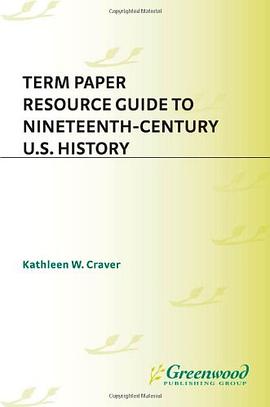 Term Paper Resource Guide to Nineteenth-century U.S. History pdf epub mobi 电子书 下载