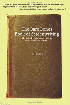 The Bare Bones Book of Screenwriting pdf epub mobi 电子书 下载