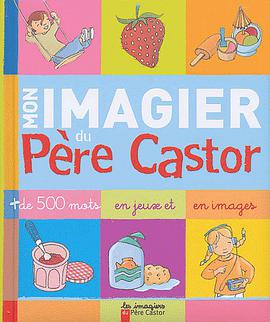 Mon Imagier du Père Castor pdf epub mobi 下载