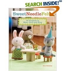 Sweet Needle Felts: 25 Projects to Wear, Give & Hug pdf epub mobi 电子书 下载