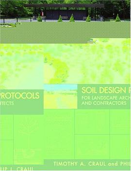 景观建筑师与承包商土地设计规范 Soil Design Protocols for Landscape Architects and Contractors pdf epub mobi 电子书 下载