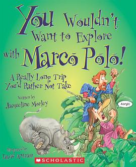 You Wouldn't Want to Explore with Marco Polo! pdf epub mobi 下载
