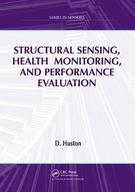 Structural Sensing, Health Monitoring and Performance Evaluation pdf epub mobi 电子书 下载