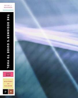 The Designer's Guide to VHDL (The Morgan Kaufmann Series in Systems on Silicon) pdf epub mobi 电子书 下载