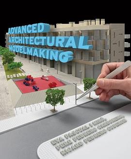 Advanced Architectural Modelmaking pdf epub mobi 电子书 下载