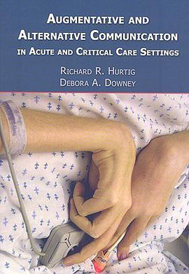 Augmentative and Alternative Communication in Acute and Critical Care Settings pdf epub mobi 电子书 下载