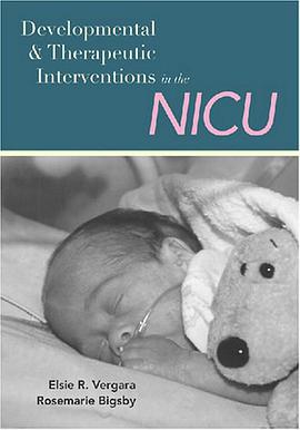 Developmental and Therapeutic Interventions in the Nicu pdf epub mobi 电子书 下载