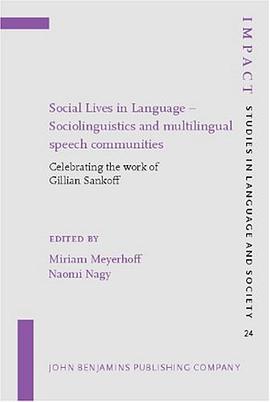 Social Lives in Language - Sociolinguistics and multilingual speech communities pdf epub mobi 电子书 下载