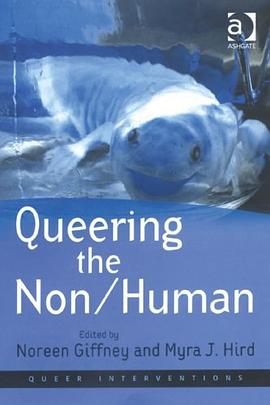 Queering the Non/Human (Queer Interventions) pdf epub mobi 电子书 下载