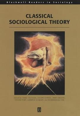 Classical Sociological Theory (Blackwell Readers in Sociology) pdf epub mobi 电子书 下载