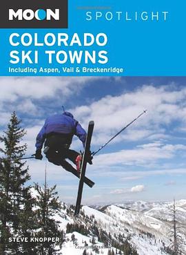 Moon Spotlight Colorado Ski Towns pdf epub mobi 电子书 下载