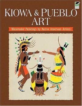 Kiowa and Pueblo Art pdf epub mobi 电子书 下载