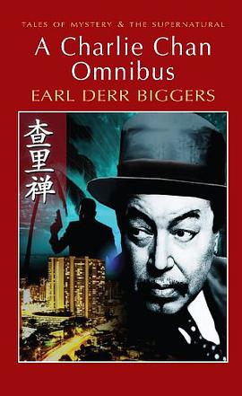 Charlie Chan Omnibus (Wordsworth Mystery & Supernatural) (Tales of Mystery & the Supernatural) pdf epub mobi 电子书 下载