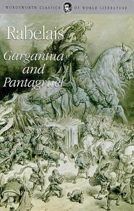 Gargantua & Pantagruel (Wordsworth Classics of World Literature) pdf epub mobi 电子书 下载