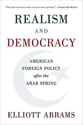 Realism and Democracy: American Foreign Policy after the Arab Spring pdf epub mobi 电子书 下载