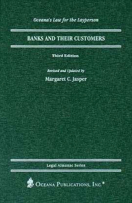 Banks and Their Customers (Oceana's Legal Almanac Series  Law for the Layperson) pdf epub mobi 电子书 下载