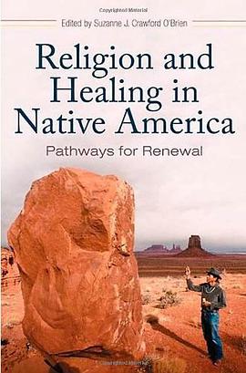 Religion and Healing in Native America pdf epub mobi 电子书 下载