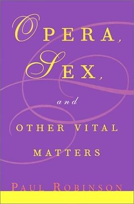 Opera, Sex and Other Vital Matters pdf epub mobi 下载