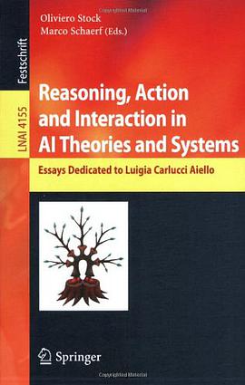 Reasoning, Action and Interaction in AI Theories and Systems pdf epub mobi 电子书 下载