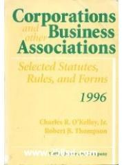 Corporations and other business associations: Selected statutes， rules， and forms pdf epub mobi 電子書 下載