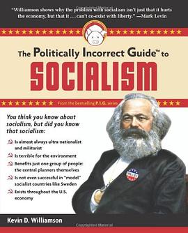 The Politically Incorrect Guide to Socialism pdf epub mobi 电子书 下载