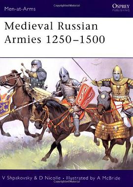 Medieval Russian Armies 1250-1450 pdf epub mobi 电子书 下载