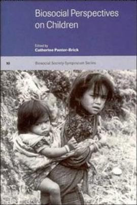 Biosocial Perspectives on Children (Biosocial Society Symposium Series)