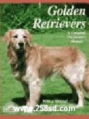 Golden Retrievers: Everything About Purchase， Care， Nutrition， Diseases， Behavior， and Breeding pdf epub mobi 下载