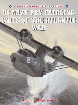 US Navy Pby Catalina Units of the Atlantic War pdf epub mobi 电子书 下载