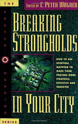 Breaking Strongholds in Your City pdf epub mobi 电子书 下载