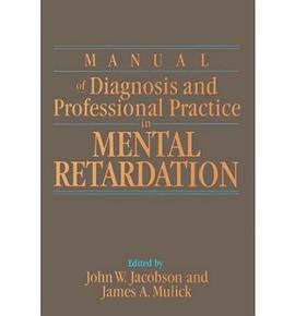 Manual of Diagnosis and Professional Practice in Mental Retardation pdf epub mobi 电子书 下载