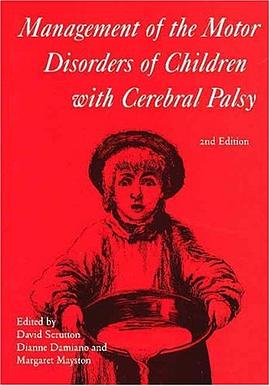 Management of the Motor Disorders of Children with Cerebral Palsy pdf epub mobi 电子书 下载