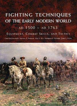Fighting Techniques of the Early Modern World pdf epub mobi 电子书 下载