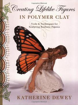 Creating Lifelike Figures in Polymer Clay pdf epub mobi 电子书 下载