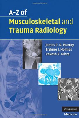 A-Z of Musculoskeletal and Trauma Radiology pdf epub mobi 电子书 下载