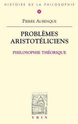 Problèmes aristotéliciens. Philosophie théorique pdf epub mobi 电子书 下载