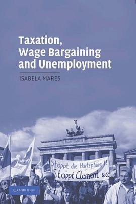 Taxation, Wage Bargaining, and Unemployment pdf epub mobi 电子书 下载