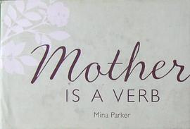 Mother is a verb pdf epub mobi 电子书 下载