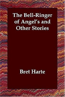 The Bell-Ringer of Angel's and Other Stories pdf epub mobi 下载