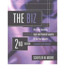 The Biz The Basic Business, Legal and Financial Aspects of the Film Industry pdf epub mobi 电子书 下载